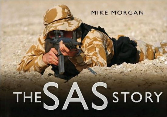 Cover for Mike Morgan · The SAS Story - The Story Series (Hardcover Book) (2008)