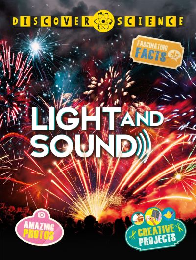 Cover for Mike Goldsmith · Discover Science: Light and Sound (N/A) (2017)