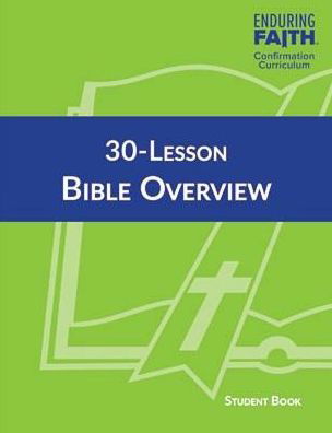 Cover for Concordia Publishing House · 30-Lesson Bible Overview Student Book - Enduring Faith Confirmation Curriculum (Taschenbuch) (2019)