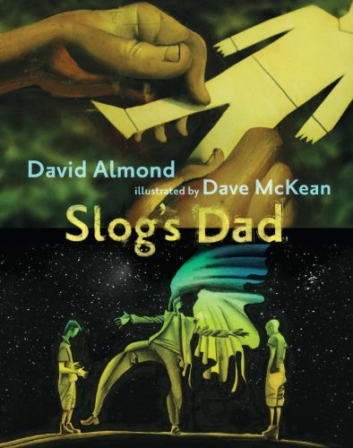 Cover for David Almond · Slog's Dad (Hardcover Book) (2011)