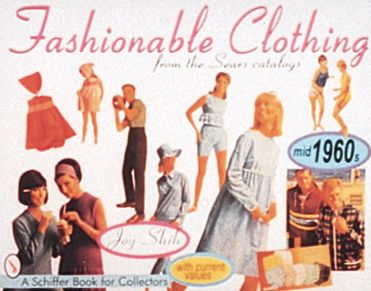 Cover for Joy Shih · Fashionable Clothing From the Sears Catalogs: Mid-1960s (Paperback Book) [New edition] (1997)