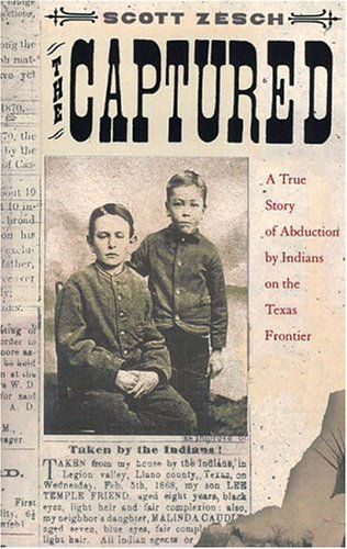 Cover for Scott Zesch · The Captured: a True Story of Abduction by Indians on Thetexas Frontier (Audiobook (CD)) [Unabridged edition] (2004)