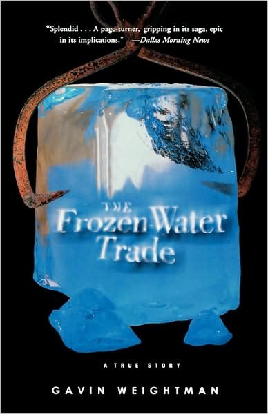 Cover for Gavin Weightman · The Frozen Water Trade: a True Story (Paperback Book) (2004)