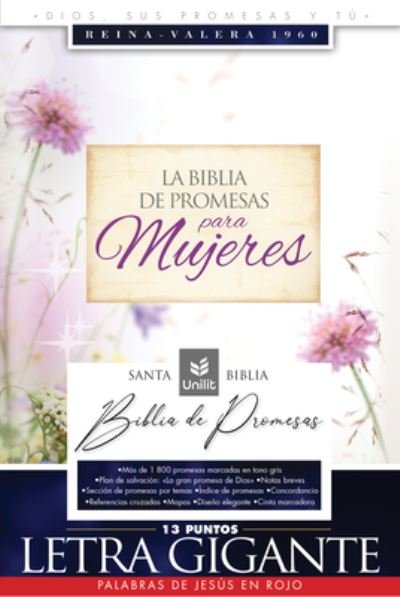 Santa Biblia de Promesas Reina Valera 1960 / Letra Gigante 13 Puntos / Piel Especial Floral / Cierre - Unilit - Bøger - UNILIT - 9780789926401 - 15. april 2022