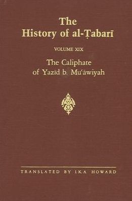 Cover for Abu Ja'far Muhammad ibn Jarir al-Tabari · The History of Al-Tabari, vol. XIX. The Caliphate of Yazid b. Muawiyah. (Hardcover Book) (1991)