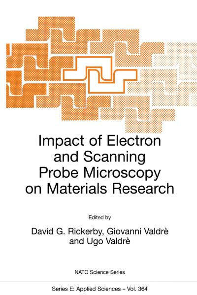 Cover for David G Rickerby · Impact of Electron and Scanning Probe Microscopy on Materials Research - Nato Science Series E: (Paperback Book) [Softcover reprint of the original 1st ed. 1999 edition] (1999)
