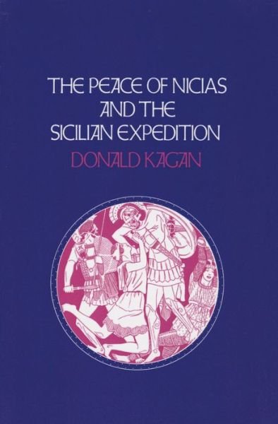 Cover for Donald Kagan · The Peace of Nicias and the Sicilian Expedition (Taschenbuch) [New edition] (1991)