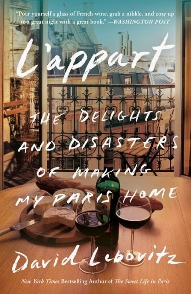 Cover for David Lebovitz · L'Appart: The Delights and Disasters of Making My Paris Home (Paperback Book) (2018)