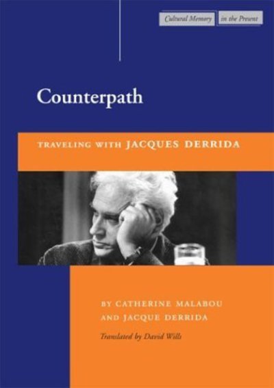 Cover for Jacques Derrida · Counterpath: Traveling with Jacques Derrida (Hardcover Book) (2004)