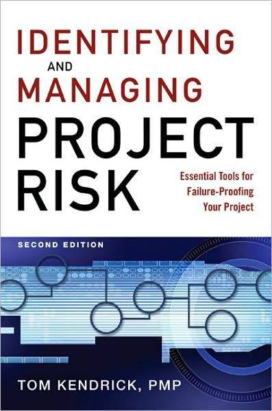 Cover for Tom Kendrick · Identifying and Managing Project Risk: Essential Tools for Failure-proofing Your Project (Hardcover Book) [2 Rev edition] (2009)