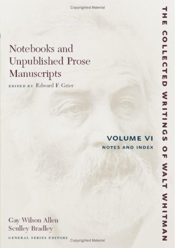 Cover for Walt Whitman · Notebooks and Unpublished Prose Manuscripts: Volume VI: Notes and Index - The Collected Writings of Walt Whitman (Paperback Book) (2007)