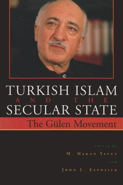Cover for M. Hakan Yavuz · Turkish Islam and the Secular State: The Gulen Movement - Contemporary Issues in the Middle East (Taschenbuch) (2003)