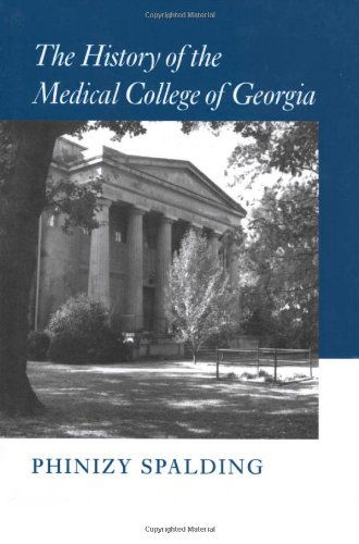 Cover for Phinizy Spalding · The History of the Medical College of Georgia (Paperback Book) (2011)