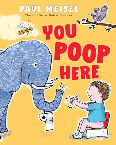 Cover for Paul Meisel · You Poop Here (Board book) (2022)