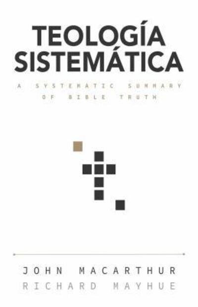 Teologia Sistematica - John MacArthur - Books - Portavoz - 9780825457401 - June 19, 2018