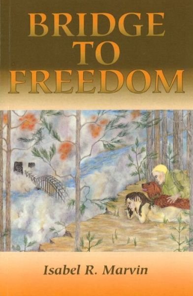 Cover for Isabel R. Marvin · Bridge to Freedom (Paperback Book) [New edition] (1997)