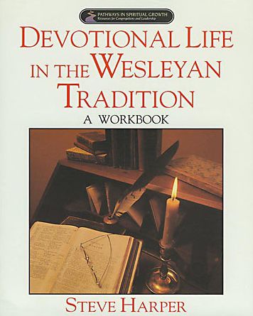 Cover for Steve Harper · Devotional Life in the Wesleyan Tradition:  a Workbook (Pathways in Spiritual Growth-resources for Congregations and Leadership) (Paperback Book) (1998)