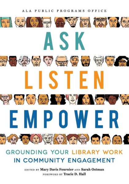 Cover for Ask, Listen, Empower: Grounding Your Library Work in Community Engagement (Paperback Bog) (2020)