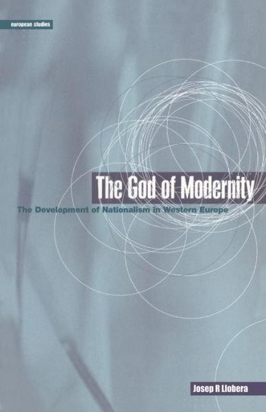Cover for Josep R. Llobera · The God of Modernity: The Development of Nationalism in Western Europe (Taschenbuch) (1996)