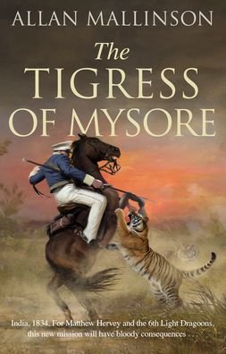 Cover for Allan Mallinson · The Tigress of Mysore - Matthew Hervey (Paperback Book) (2021)