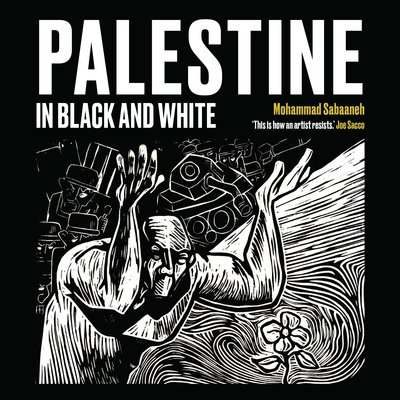 Cover for Mohammad Sabaaneh · Palestine in Black and White (Pocketbok) (2018)