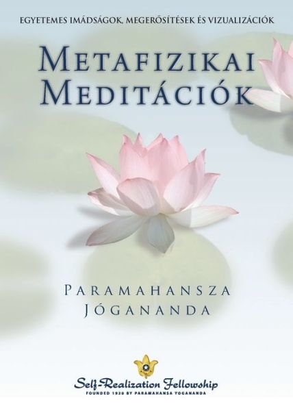 Cover for Paramahansa Yogananda · Metaphysical Meditations (Hungarian) (Paperback Bog) (2021)