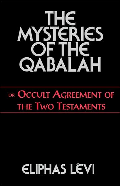 The Mysteries of the Qabalah - Eliphas Levi - Livres - Red Wheel/Weiser - 9780877289401 - 29 novembre 2000