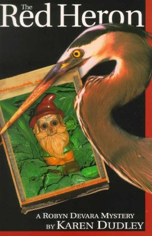 The Red Heron (Robyn Devara Mysteries) - Karen Dudley - Książki - Ravenstone - 9780888012401 - 16 września 1999