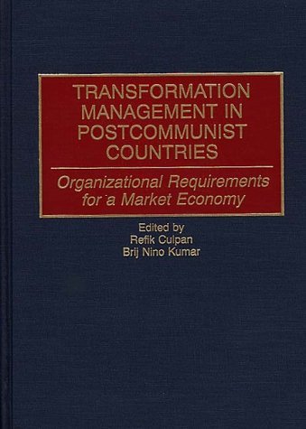 Cover for Refik Culpan · Transformation Management in Postcommunist Countries: Organizational Requirements for a Market Economy (Inbunden Bok) (1995)