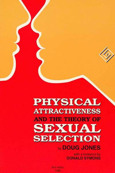 Cover for Doug Jones · Physical Attractiveness and the Theory of Sexual Selection: Results from Five Populations - Anthropological Papers Series (Paperback Book) (1996)