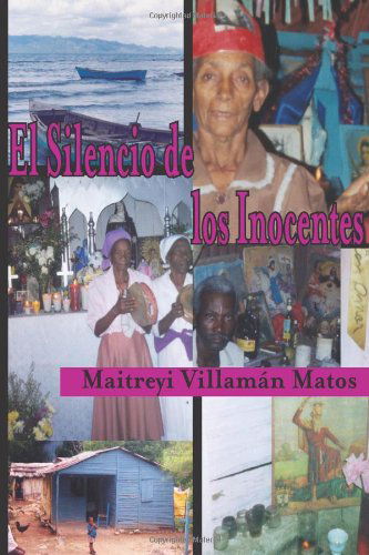 Cover for Maitreyi Villamán Matos · El Silencio De Los Inocentes (Paperback Book) [Spanish edition] (2011)