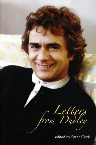 Letters from Dudley - Dudley Moore - Books - Martine Avenue Productions, Inc. - 9780977787401 - May 24, 2006