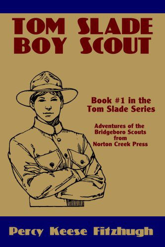 Cover for Percy Keese Fitzhugh · Tom Slade, Boy Scout (Paperback Book) (2008)