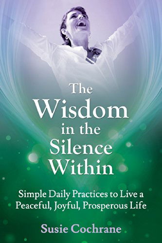 Cover for Susie Cochrane · The Wisdom in the Silence Within (Paperback Book) (2014)