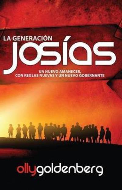 La Generacion Josias - Olly Goldenberg - Książki - Children Can - 9780992818401 - 31 stycznia 2014