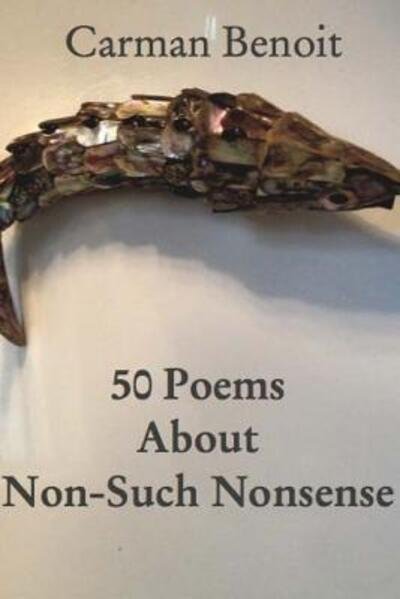 Cover for Carman Timara Benoit · 50 poems of none-such (Pocketbok) (2017)