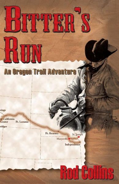 Cover for Rod Collins · Bitter's Run: an Oregon Trail Adventure (Pocketbok) (2015)