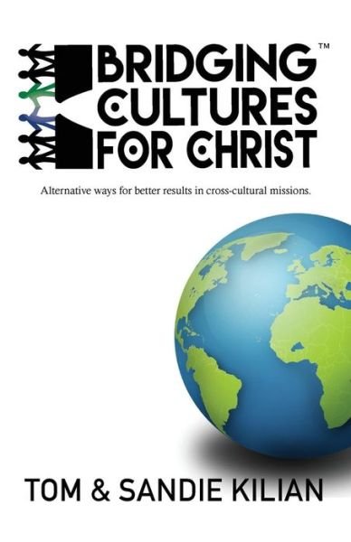 Cover for Tom and Sandie Kilian · Bridging Cultures for Christ (Paperback Book) (2016)