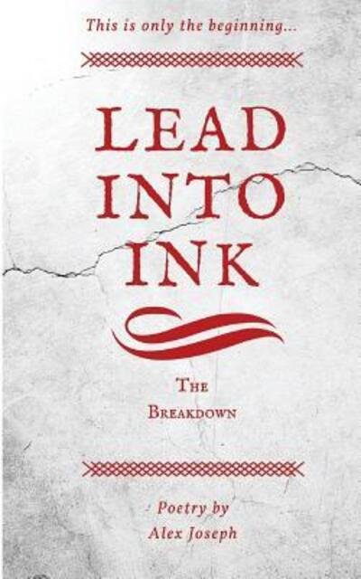 Alex Joseph · Lead Into Ink (Taschenbuch) (2017)