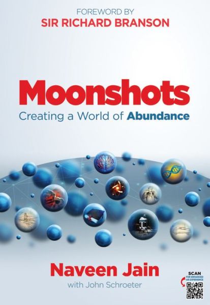 Moonshots: Creating a World of Abundance - Naveen Jain - Książki - John August Media, LLC - 9780999736401 - 23 października 2018