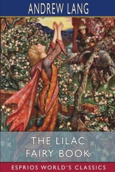 Cover for Andrew Lang · The Lilac Fairy Book (Esprios Classics) (Paperback Bog) (2024)