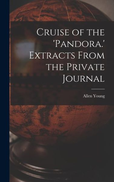 Cover for Allen Young · Cruise of the 'Pandora. ' Extracts from the Private Journal (Book) (2022)