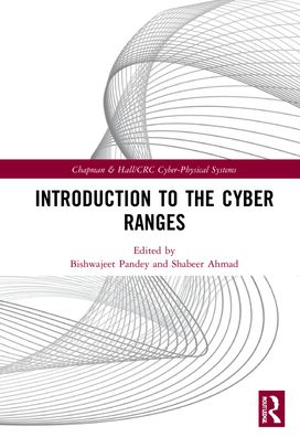 Cover for Pandey, Bishwajeet (Gyancity Research Lab) · Introduction to the Cyber Ranges - Chapman &amp; Hall / CRC Cyber-Physical Systems (Hardcover bog) (2022)