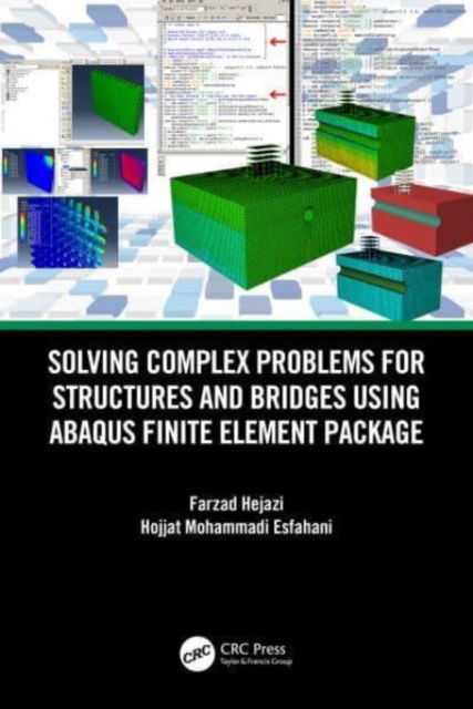 Hejazi, Farzad (University of Sheffield, United Kingdom) · Solving Complex Problems for Structures and Bridges using ABAQUS Finite Element Package (Paperback Book) (2024)