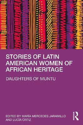 Cover for Stories of Latin American Women of African Heritage: Daughters of Muntu (Paperback Book) (2025)