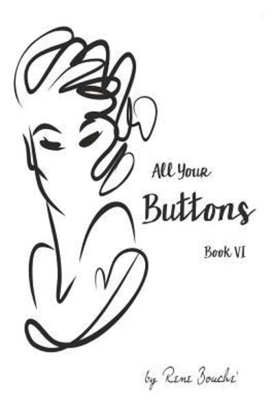 Cover for Rene Bouche · All Your Buttons - Book VI (Paperback Book) (2019)