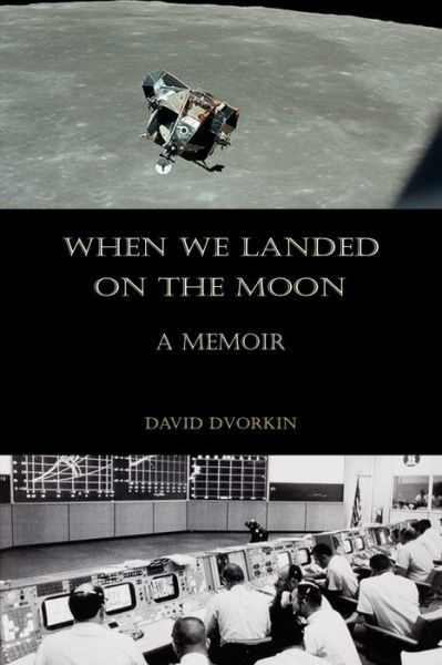 Cover for David Dvorkin · When We Landed on the Moon (Paperback Book) (2019)