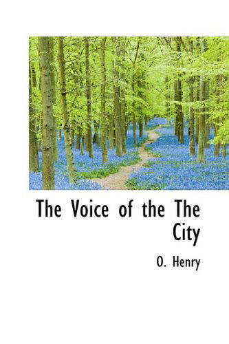 Cover for O. Henry · The Voice of the the City (Hardcover Book) (2009)