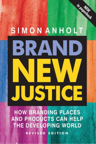 Cover for Simon Anholt · Brand New Justice (Inbunden Bok) (2016)