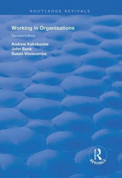 Andrew Kakabadse · Working in Organisations - Routledge Revivals (Hardcover Book) (2025)